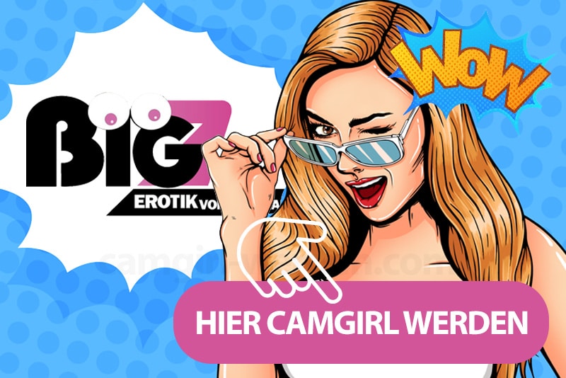 Webcamgirl werden auf Big7